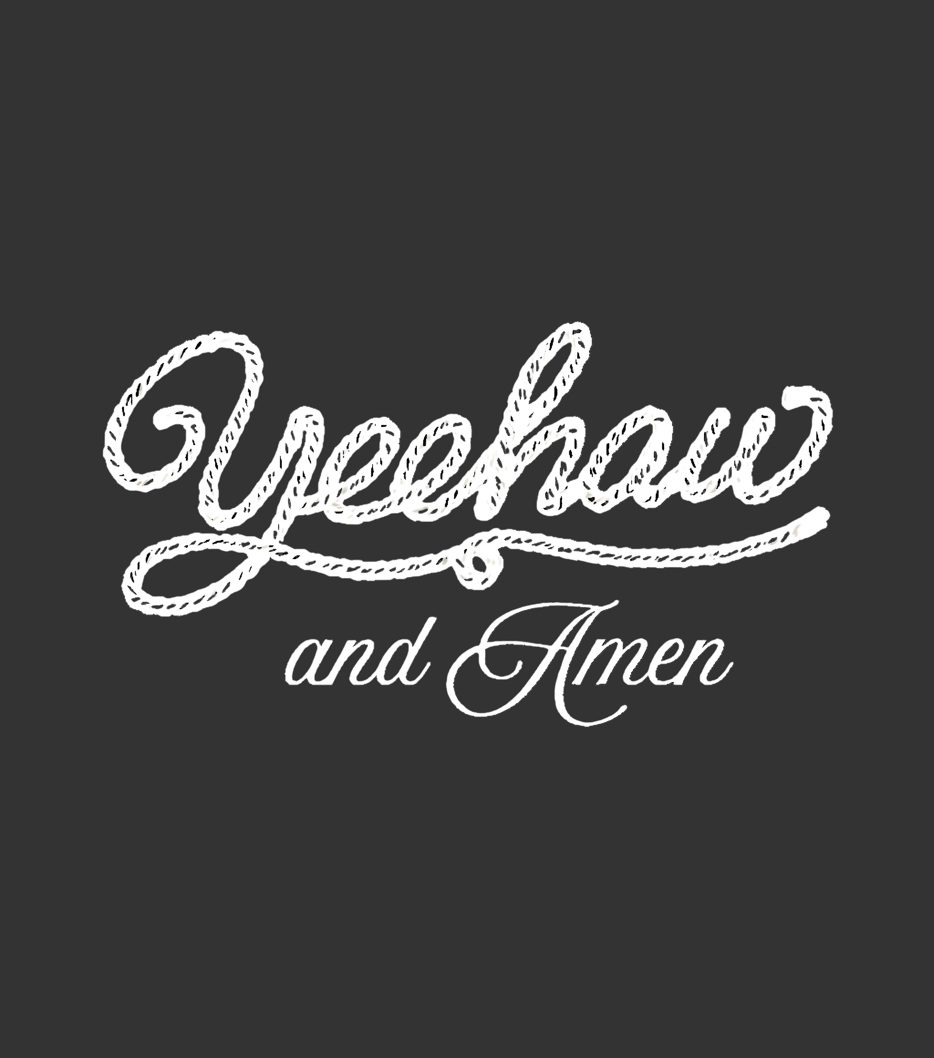 Yeehaw & AMEN